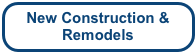 New Construction & Remodels